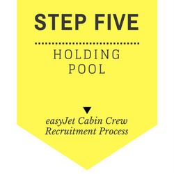 easyJet cabin crew recruitment process 2018 - Step Five - Holding Pool